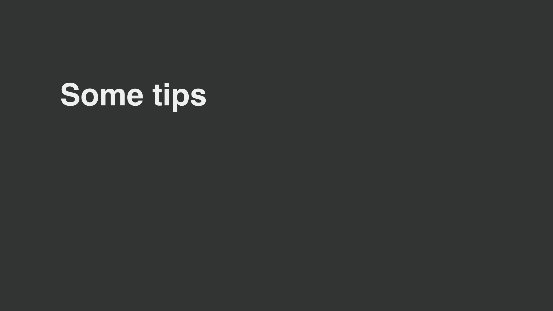 "some tips"