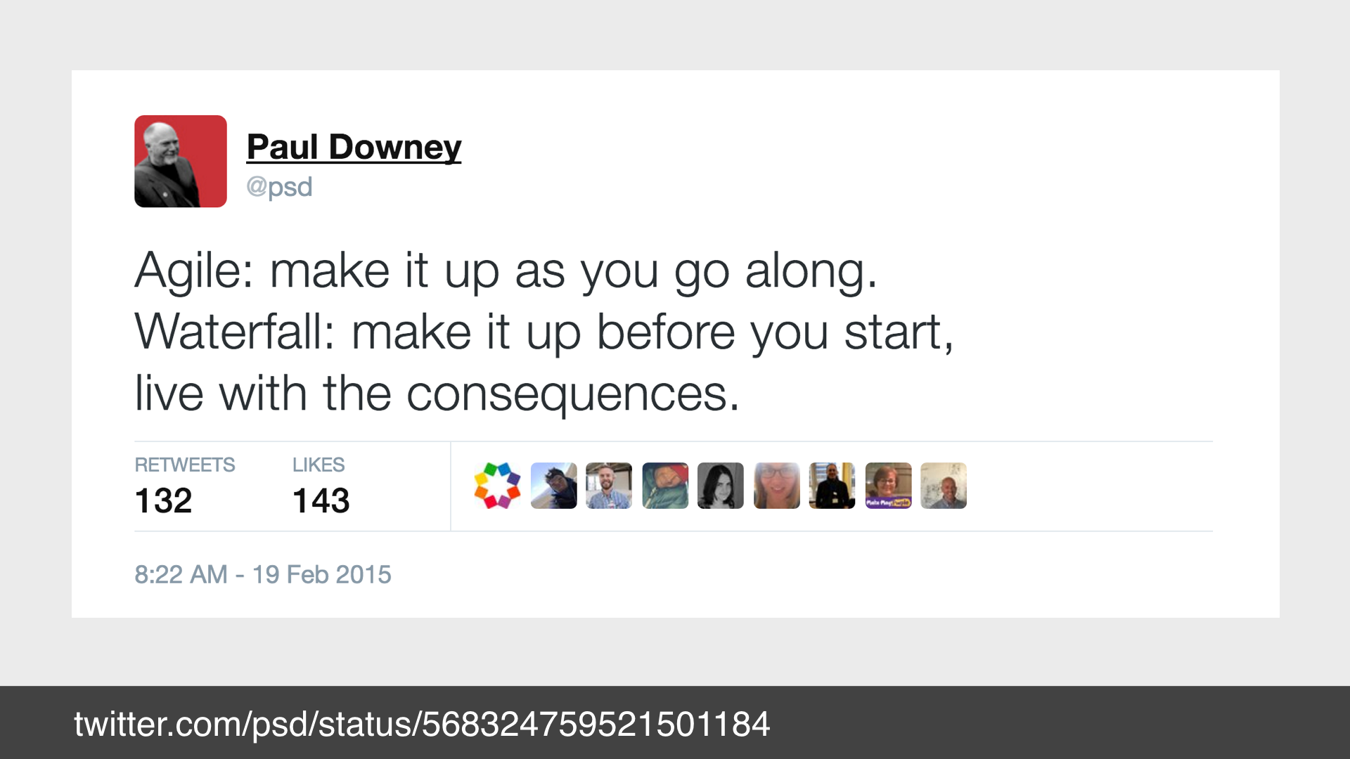 Tweet from @psd: "agile: make it up as you go along. Waterfall: make it up before you start, live with the consequences"